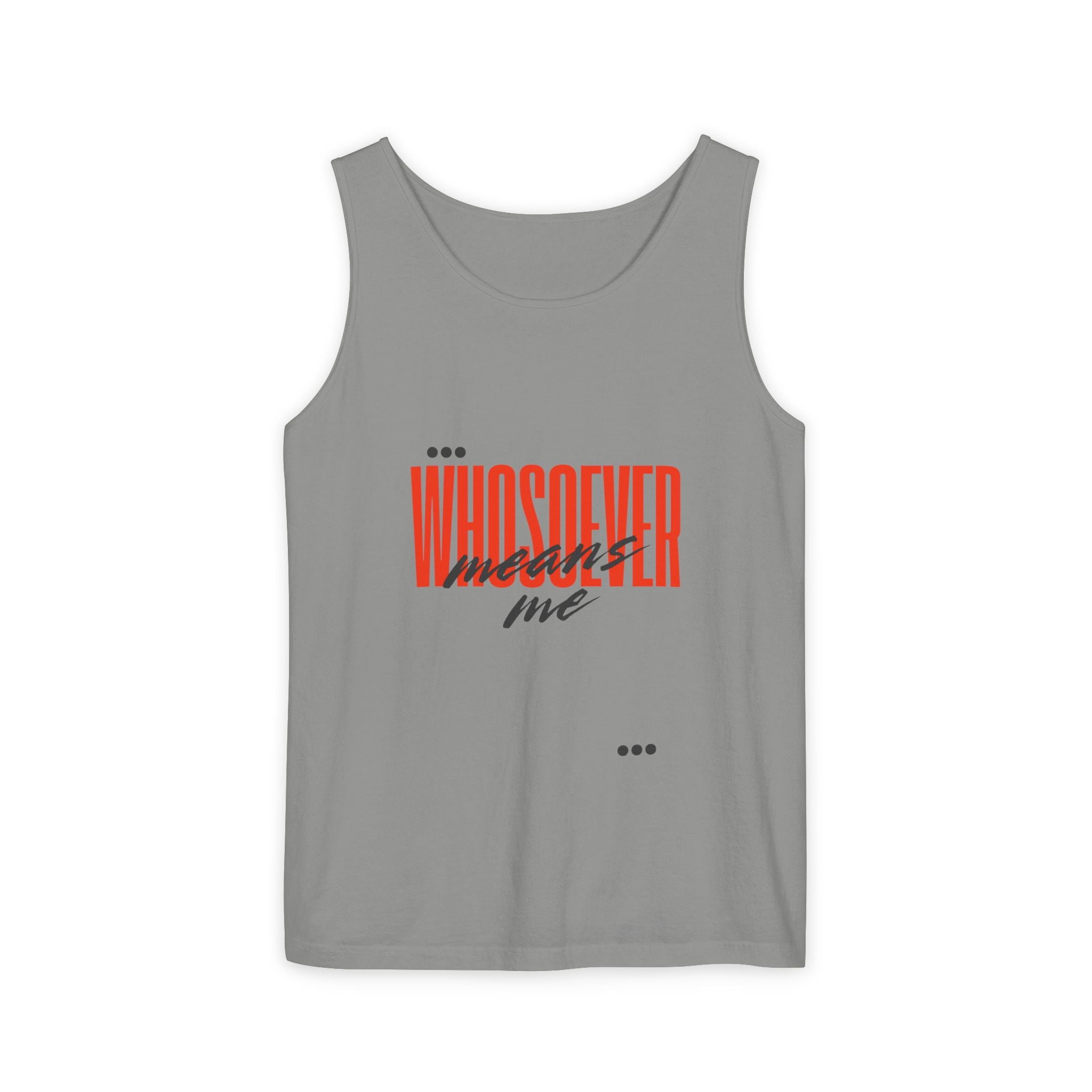 Unisex whosoever means me Tank Top